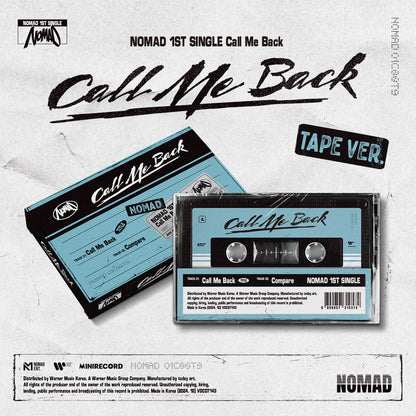 NOMAD 1st Single [Call Me Back] (TAPE Ver.)