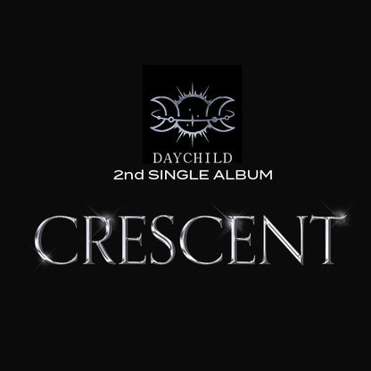 DAYCHILD 2nd Single [CRESCENT]