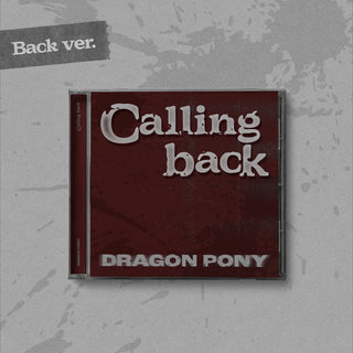 [PRE-ORDER] Dragon Pony Single [Calling back] (Back Ver.)
