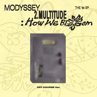 [PRE-ORDER] MODYSSEY Mini Album [2.Multitude: How We Bloom] OFF COURSE Ver