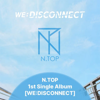 N.TOP 1st Mini Album [WE:DISCONNECT]