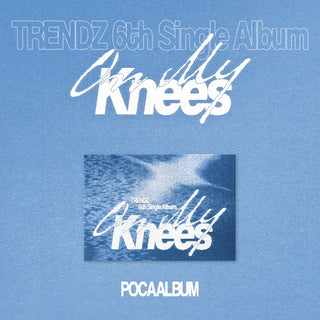 [PRE-ORDER] TRENDZ 6th Single Album [On My Knees] (POCAALBUM)