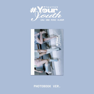 [PRE-ORDER] UAU 2nd Mini Album [Playlist #Your Youth] (PHOTOBOOK Ver.)