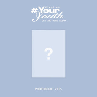 [PRE-ORDER] UAU 2nd Mini Album [Playlist #Your Youth] (PHOTOBOOK Ver.)