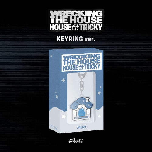 xikers 6th Mini Album [HOUSE OF TRICKY : WRECKING THE HOUSE] (KEYRING Ver)