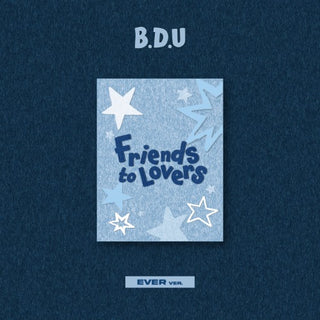 [PRE-ORDER] B.D.U [Friends to Lovers]