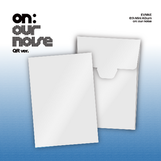 [PRE-ORDER] EVNNE 6th Mini Album [on: our noise] (QR ver.)