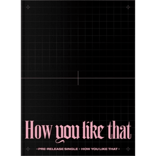 BLACKPINK - SPECIAL EDITION [How You Like That] - IDoll Music